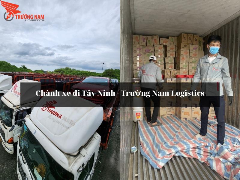 Chành xe gửi hàng Sài Gòn đi Tây Ninh Trường Nam Logistics