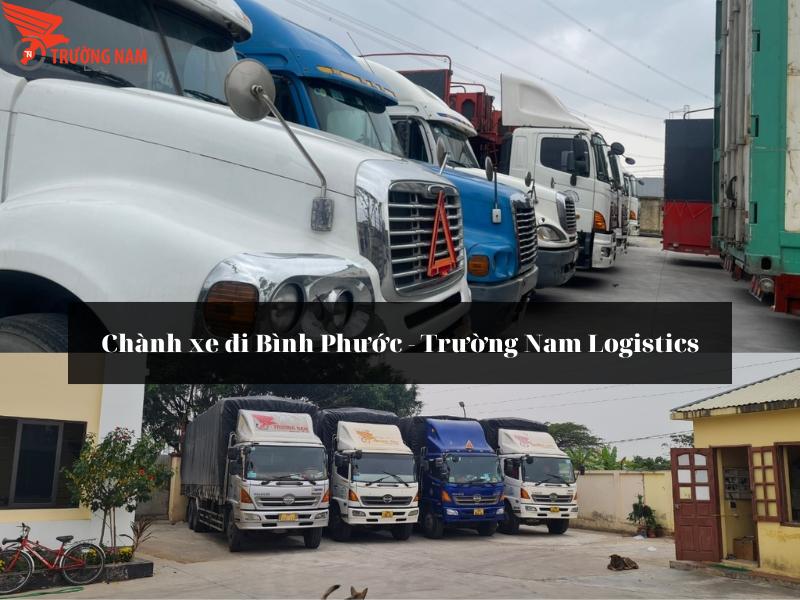 Chành xe đi Bình Phước từ Sài Gòn của Trường Nam Logistics