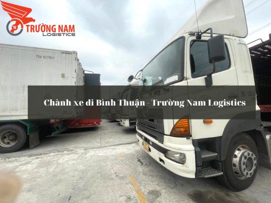 Chành xe gửi hàng đi Bình Thuận từ Sài Gòn & Hà Nội uy tín