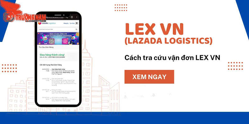 Tra Mã Vận Đơn LEX VN: 3 Cách Kiểm Tra Đơn Hàng Lazada 3 Dùng ứng dụng của Lazada để tra cứu mã vận đơn